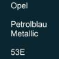 Preview: Opel, Petrolblau Metallic, 53E.